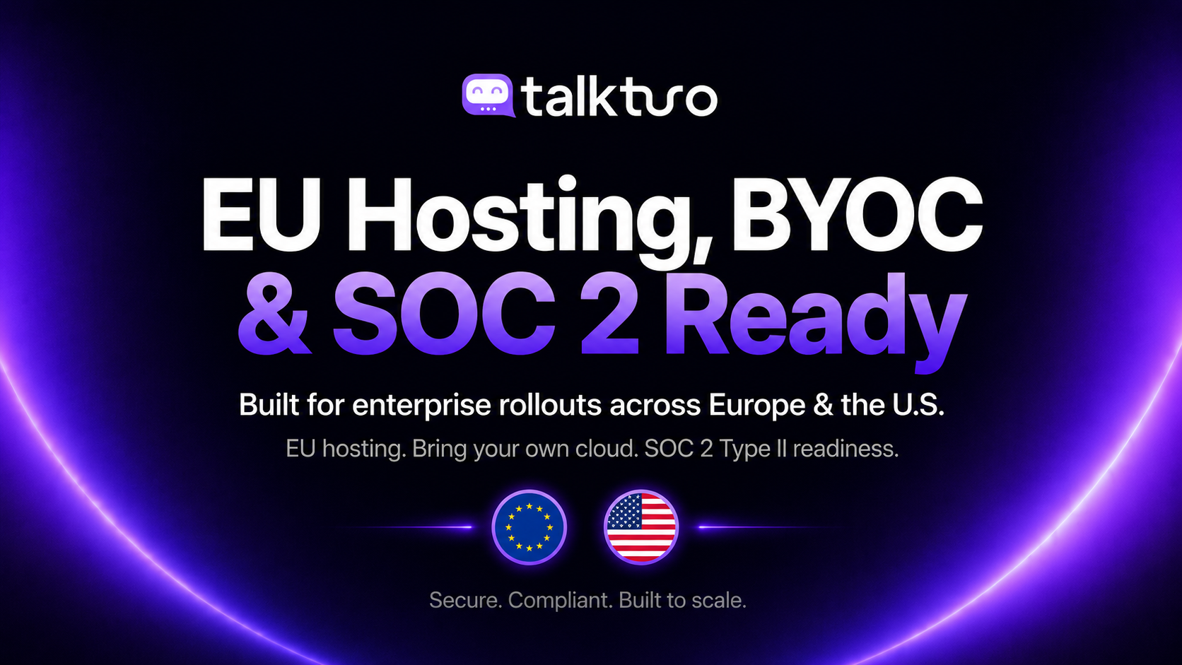 EU-Hosting, BYOC und SOC 2 Readiness verfügbar